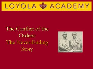 The Conflict of the Orders: The NeverEnding Story