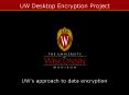 UW Desktop Encryption Project PowerPoint PPT Presentation