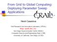 From Grid to Global Computing: Deploying Parameter Sweep Applications PowerPoint PPT Presentation