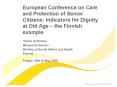 European Conference on Care and Protection of Senior Citizens: Indicators for Dignity at Old Age the PowerPoint PPT Presentation