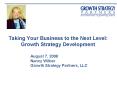 Taking Your Business to the Next Level: Growth Strategy Development PowerPoint PPT Presentation