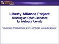 Liberty Alliance Project Building an Open Standard for Network Identity Business Possibilities and T PowerPoint PPT Presentation