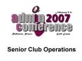 Senior Club Operations PowerPoint PPT Presentation