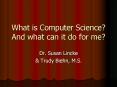 What is Computer Science And what can it do for me PowerPoint PPT Presentation
