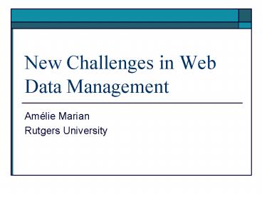 New Challenges in Web Data Management