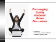 Encouraging Quality Academic Online Discussions PowerPoint PPT Presentation