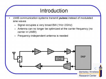 UWB communication systems transmit pulses instead of modulated sine waves