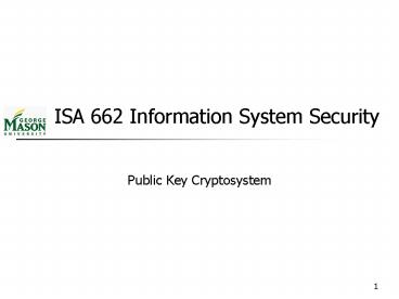 ISA 662 Information System Security