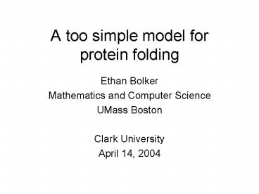A too simple model for protein folding