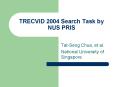 TRECVID 2004 Search Task by NUS PRIS PowerPoint PPT Presentation