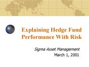 Explaining Hedge Fund Performance With Risk