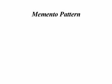 Memento Pattern