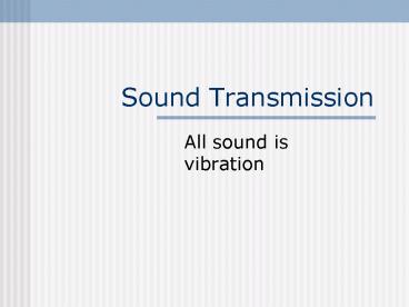 Sound Transmission