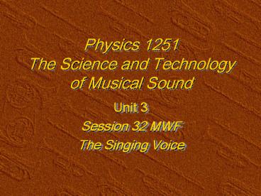 Physics%201251%20The%20Science%20and%20Technology%20of%20Musical%20Sound