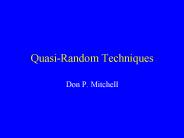 Quasi-Random Techniques