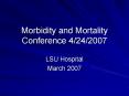 Morbidity and Mortality Conference 4242007 PowerPoint PPT Presentation