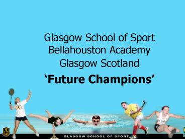 Glasgow School of Sport Bellahouston Academy Glasgow Scotland