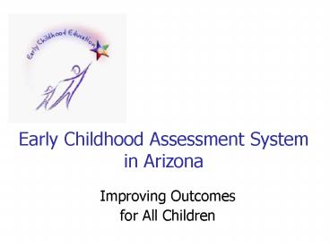 Early Childhood Assessment System in Arizona