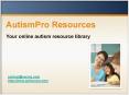AutismPro Resources PowerPoint PPT Presentation