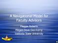 A Navigational Model for Faculty Advisors PowerPoint PPT Presentation