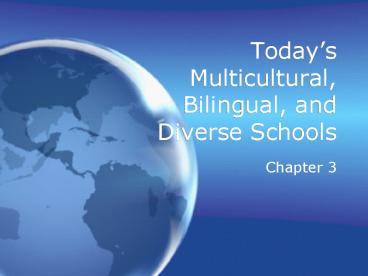 Todays Multicultural, Bilingual, and Diverse Schools