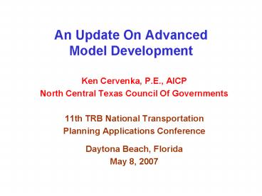 An Update On Advanced Model Development