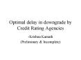 Optimal delay in downgrade by Credit Rating Agencies