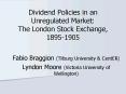 Dividend Policies in an Unregulated Market: The London Stock Exchange, 18951905 PowerPoint PPT Presentation
