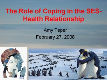 The Role of Coping in the SESHealth Relationship