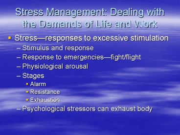 Stress Management: Dealing with the Demands of Life and Work