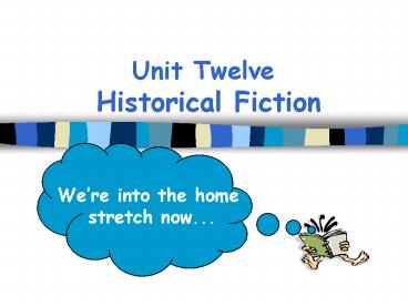 Unit Twelve Historical Fiction