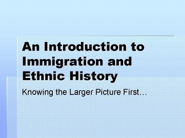 An Introduction to Immigration and Ethnic History