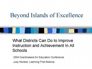 Beyond Islands of Excellence
