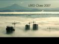 LEED Class 2007 PowerPoint PPT Presentation