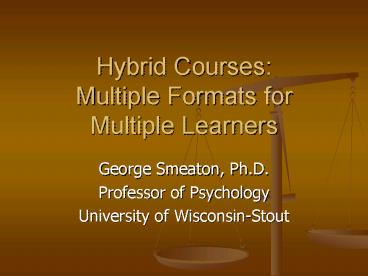 Hybrid Courses: Multiple Formats for Multiple Learners