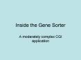 Inside the Gene Sorter PowerPoint PPT Presentation