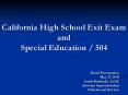 California High School Exit Exam and Special Education 504 PowerPoint PPT Presentation