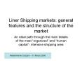 Liner Shipping markets: general features and the structure of the market PowerPoint PPT Presentation