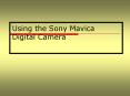 Using the Sony Mavica Digital Camera PowerPoint PPT Presentation