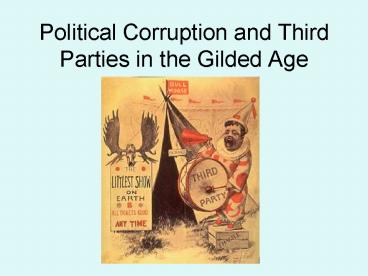Political Corruption and Third Parties in the Gilded Age