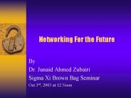 Networking For the Future