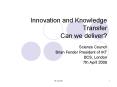 Innovation and Knowledge Transfer Can we deliver PowerPoint PPT Presentation