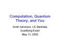 Computation, Quantum Theory, and You PowerPoint PPT Presentation