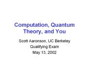 Computation, Quantum Theory, and You