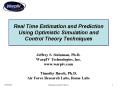 Real Time Estimation and Prediction Using Optimistic Simulation and Control Theory Techniques PowerPoint PPT Presentation