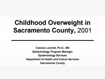 Childhood Overweight in Sacramento County, 2001