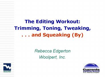 The Editing Workout: Trimming, Toning, Tweaking, ' ' ' and Squeaking By