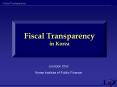 Fiscal Transparency in Korea PowerPoint PPT Presentation