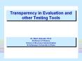 Transparency in Evaluation and other Testing Tools PowerPoint PPT Presentation