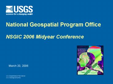 National Geospatial Program Office NSGIC 2006 Midyear Conference